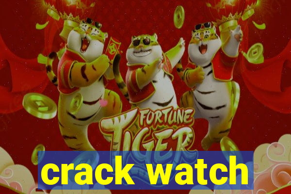 crack watch